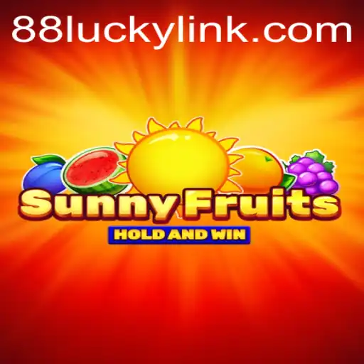 Discover the Excitement of SunnyFruits: Unleashing 88LUCKY